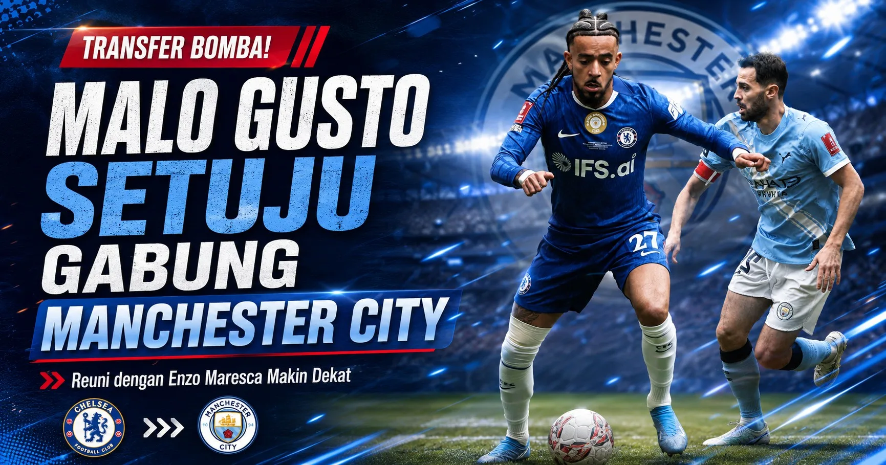 Malo Gusto Setuju Gabung Manchester City, Reuni dengan Enzo Maresca Makin Dekat