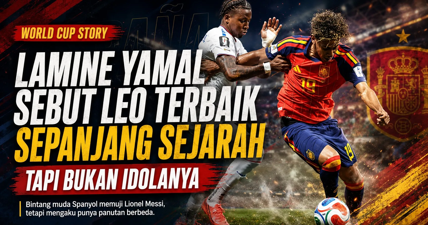 Lamine Yamal Sebut Lionel Messi Terbaik Sepanjang Sejarah, tapi Bukan Idolanya