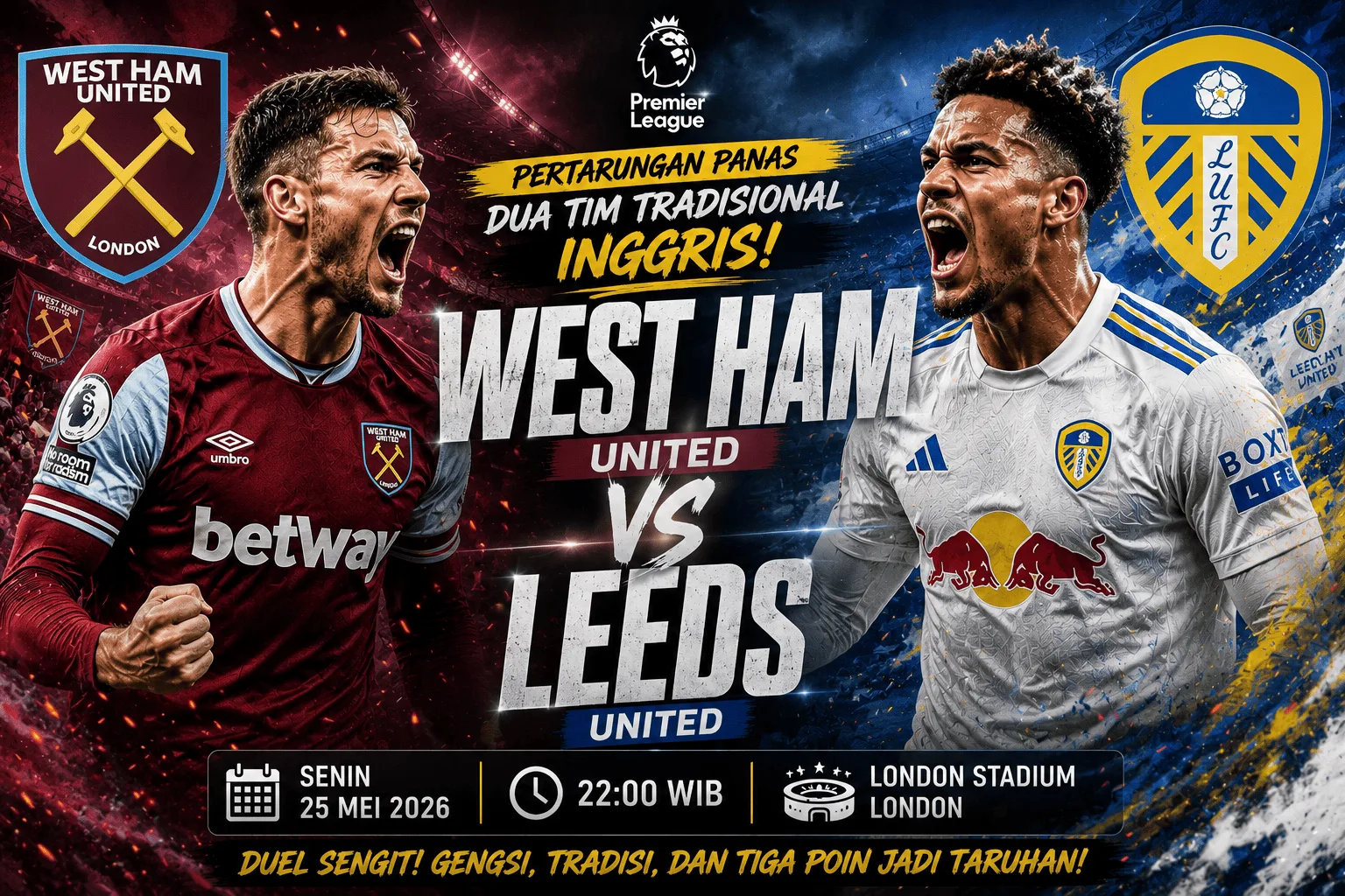 West Ham United vs Leeds United: Pertarungan Panas Dua Tim Tradisional Inggris