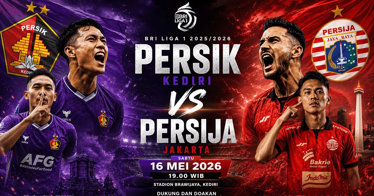 Prediksi Persik Kediri vs Persija Jakarta 16 Mei 2026: Duel Panas Penutup Liga 1