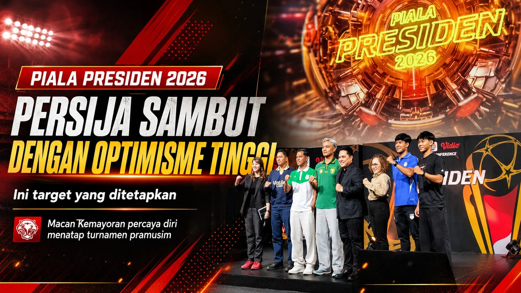 Persija Sambut Piala Presiden 2026 dengan Optimisme Tinggi, Ini Target yang Ditetapkan