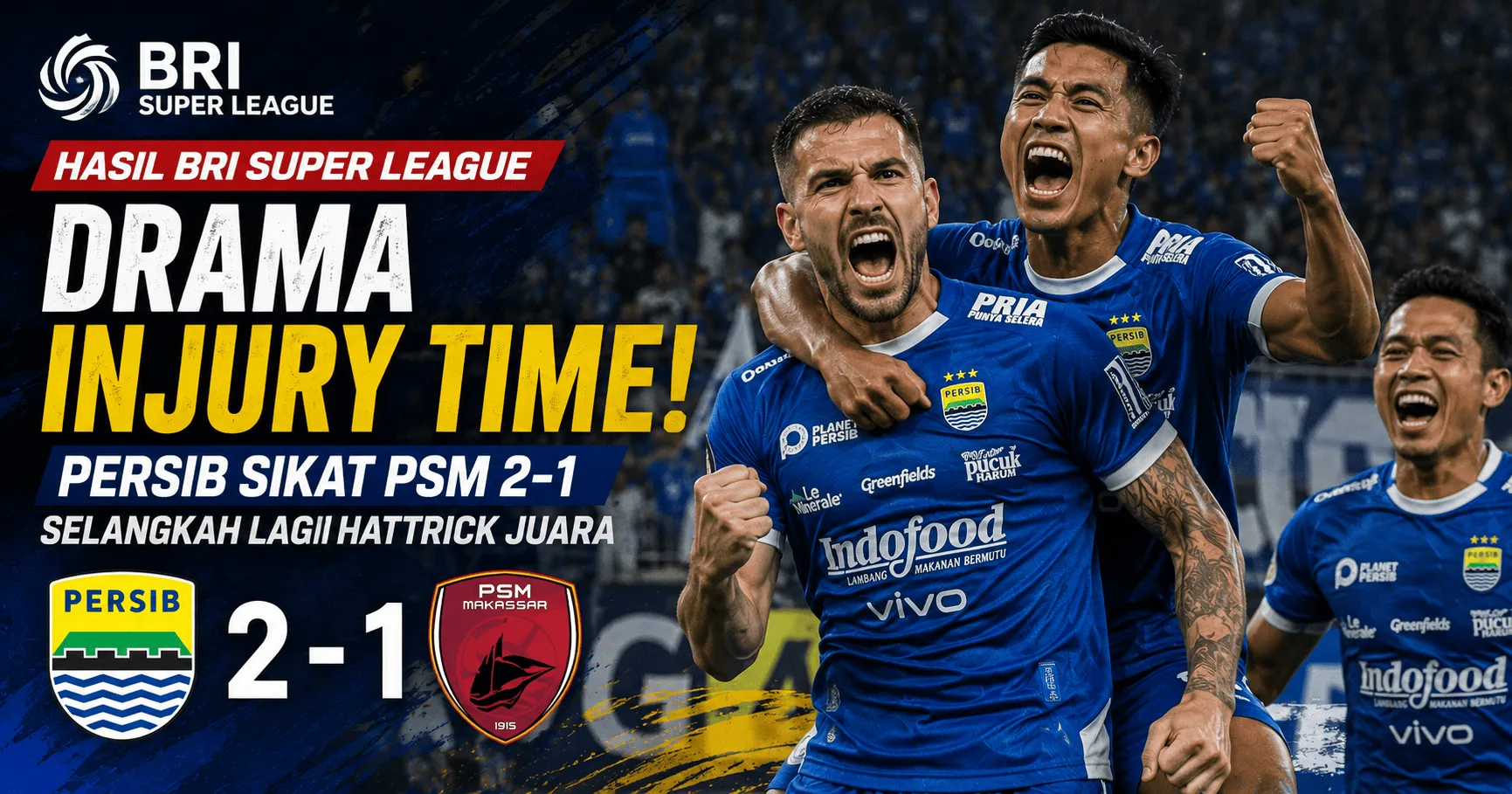 Hasil BRI Super League: Drama Injury Time! Persib Sikat PSM 2-1, Selangkah Lagi Hattrick Juara
