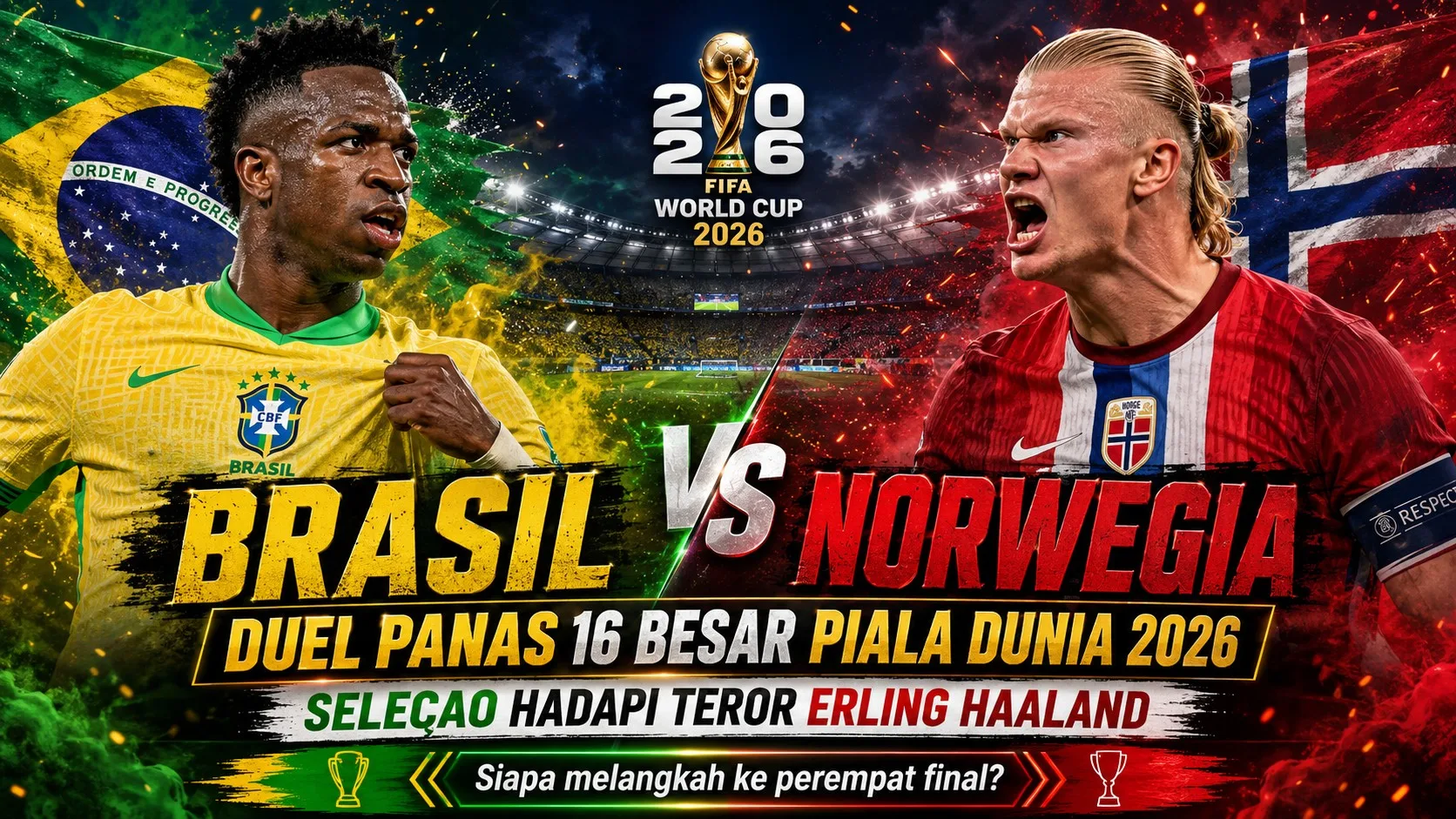 Brasil vs Norwegia: Duel Panas 16 Besar Piala Dunia 2026, Selecao Hadapi Teror Erling Haaland