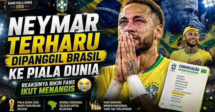 Neymar Terharu Dipanggil Brasil ke Piala Dunia, Reaksinya Bikin Fans Ikut Menangis