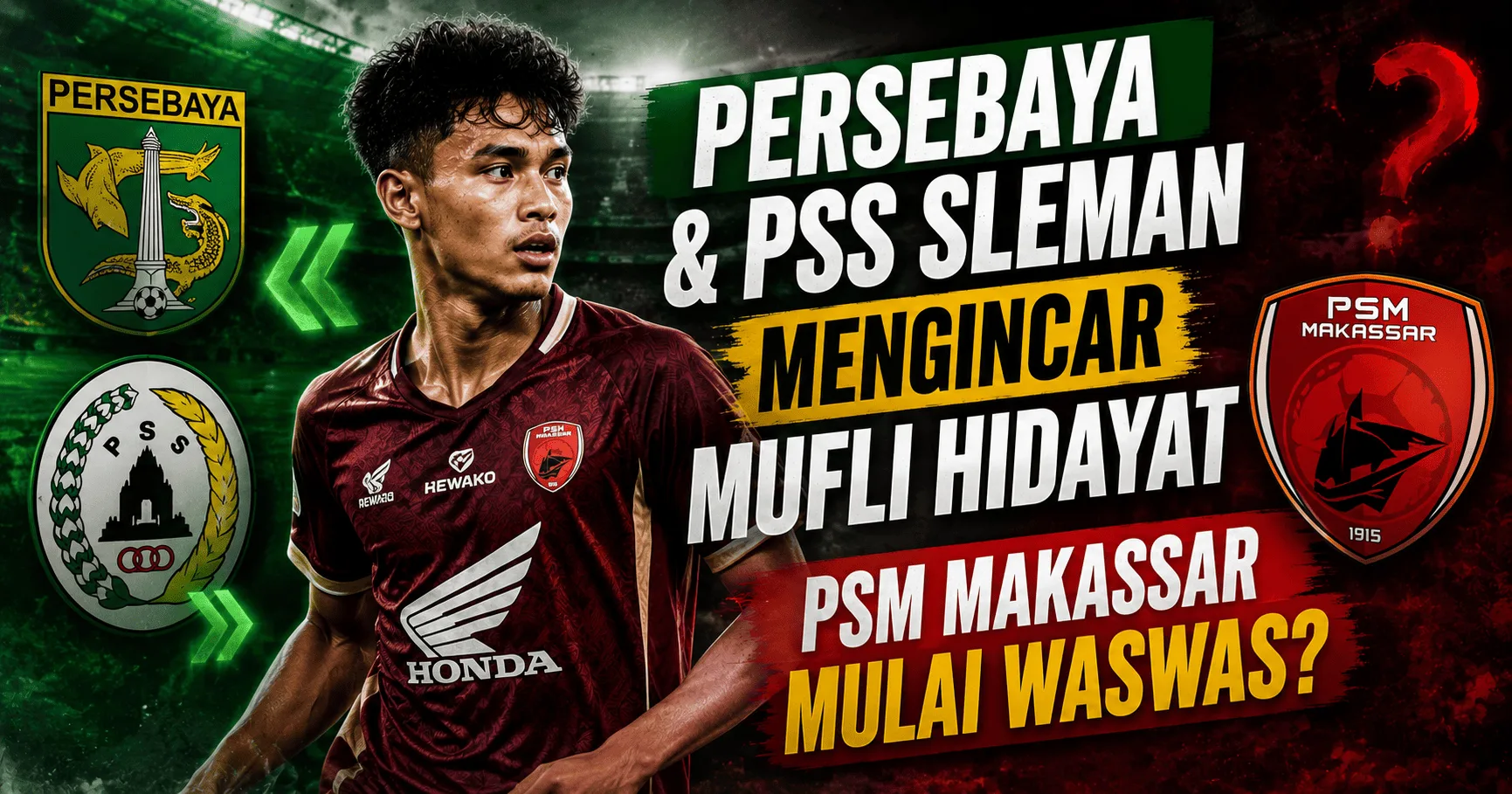 Persebaya & PSS Sleman Mengincar Mufli Hidayat, PSM Makassar Mulai Waswas?