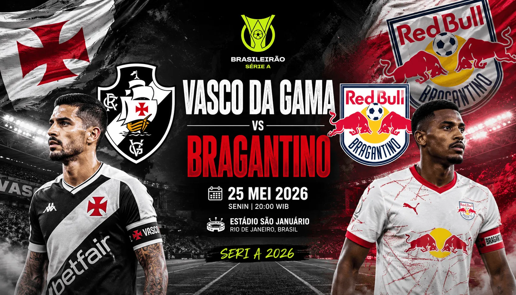 Preview Vasco da Gama vs Bragantino 25 Mei 2026: Duel Sengit Perebutan Poin Penting Serie A Brasil