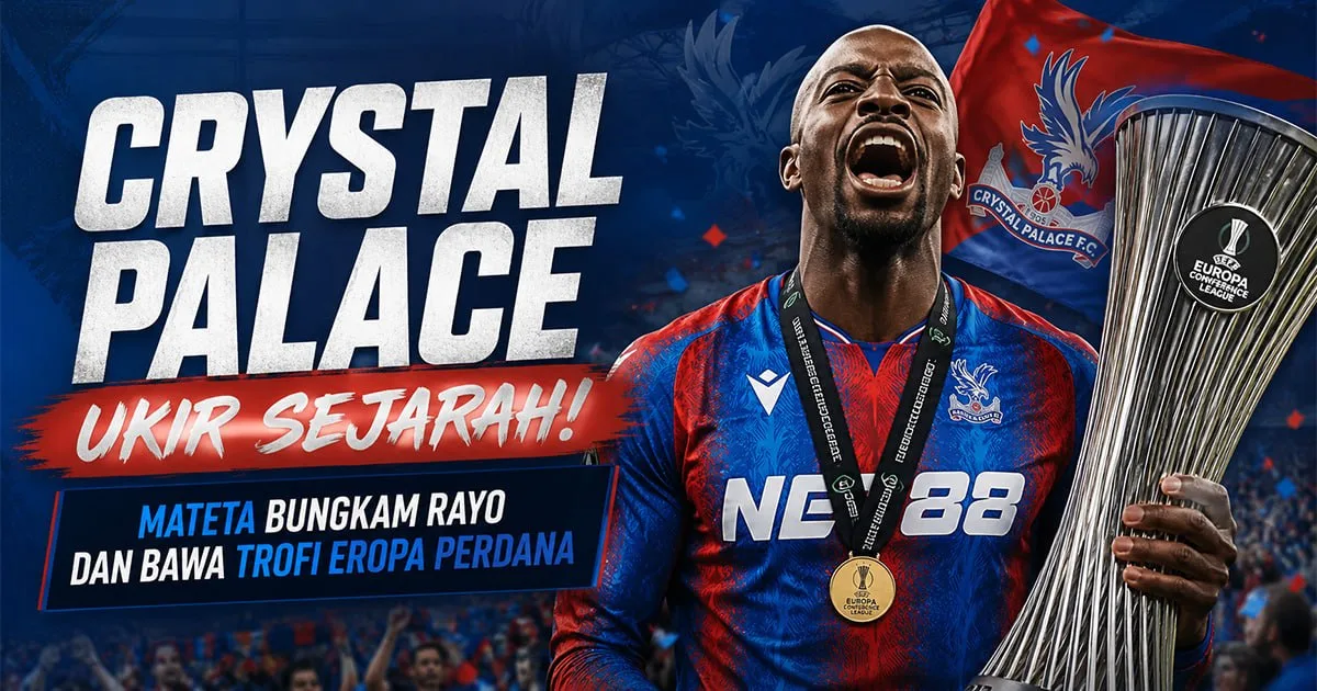 Crystal Palace Ukir Sejarah! Mateta Bungkam Rayo dan Bawa Trofi Eropa Perdana