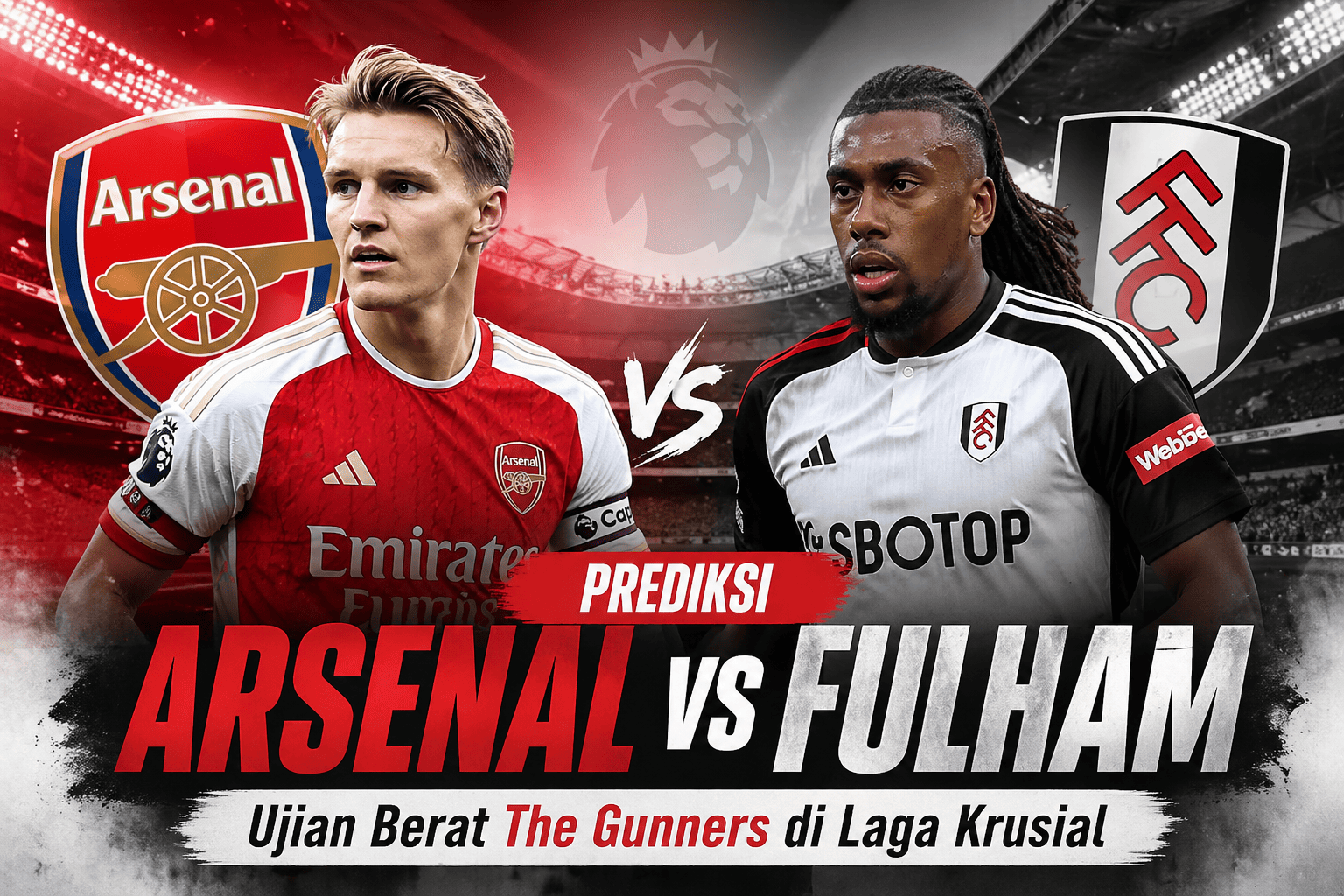 Prediksi Arsenal vs Fulham: Ujian Berat The Gunners di Laga Krusial