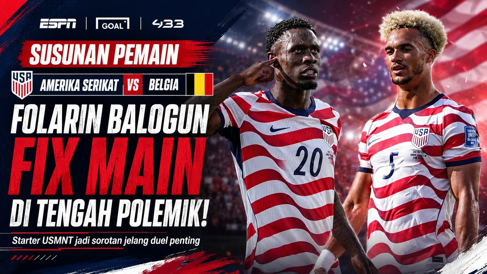 Susunan Pemain Amerika Serikat vs Belgia: Folarin Balogun Fix Main di Tengah Polemik!