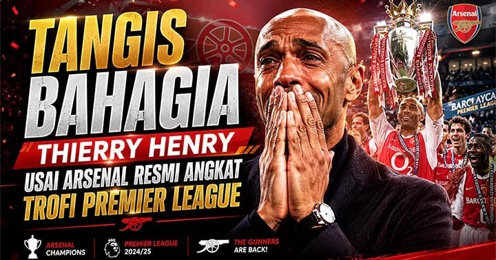 Tangis Bahagia Thierry Henry Usai Arsenal Resmi Angkat Trofi Premier League