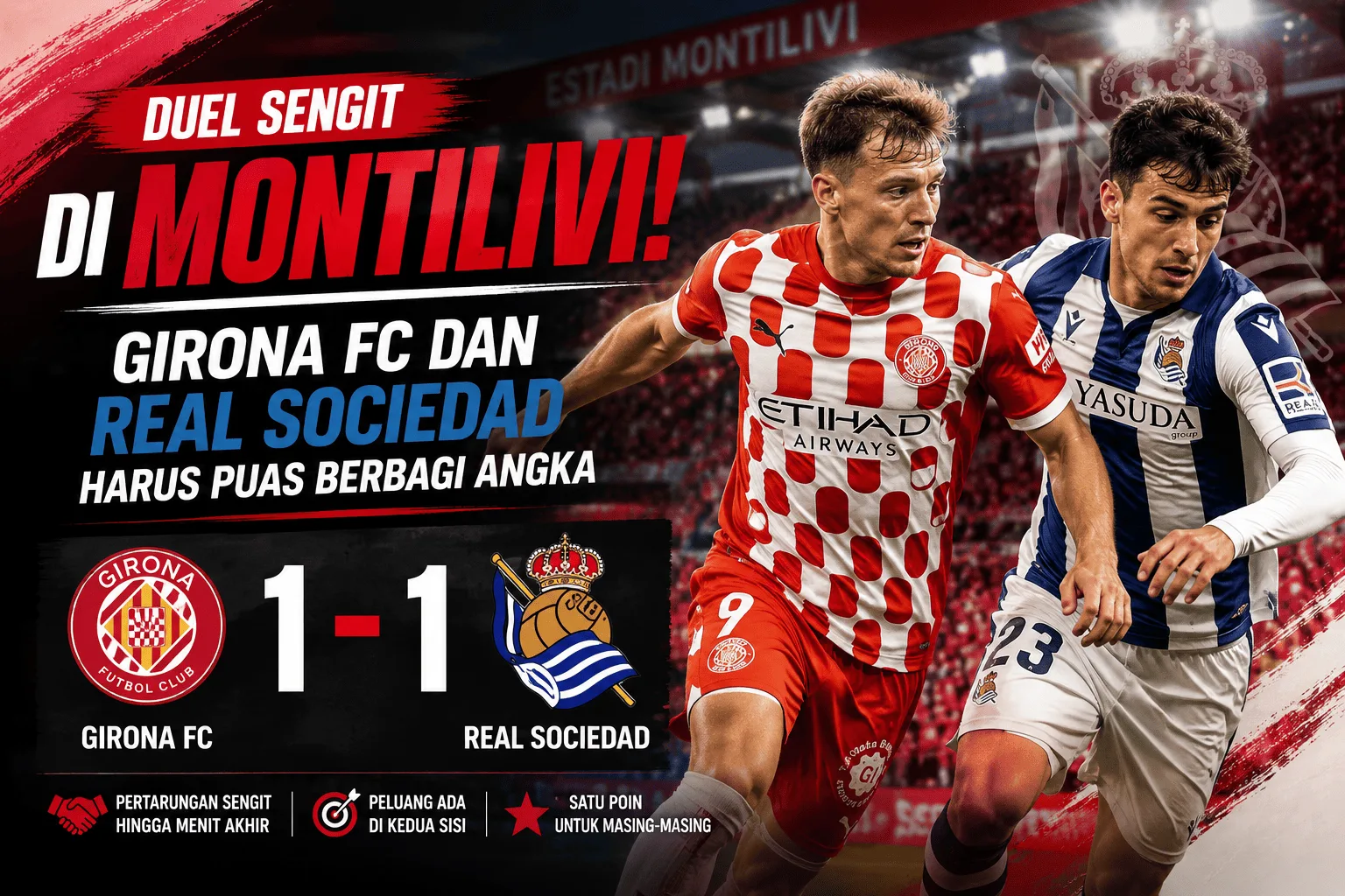Duel Sengit di Montilivi! Girona FC dan Real Sociedad Harus Puas Berbagi Angka