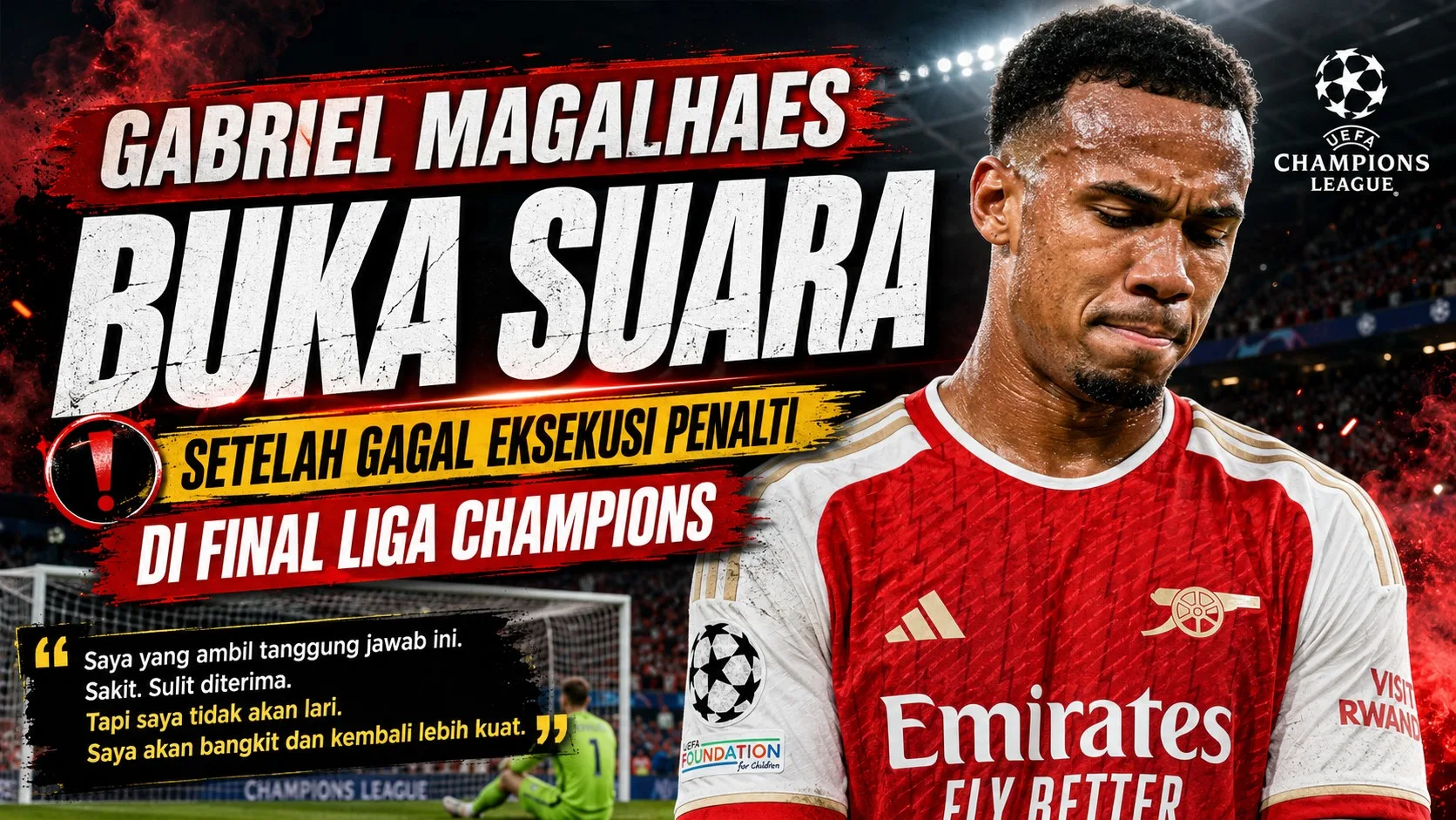 Gabriel Magalhaes Buka Suara Setelah Gagal Eksekusi Penalti di Final Liga Champions