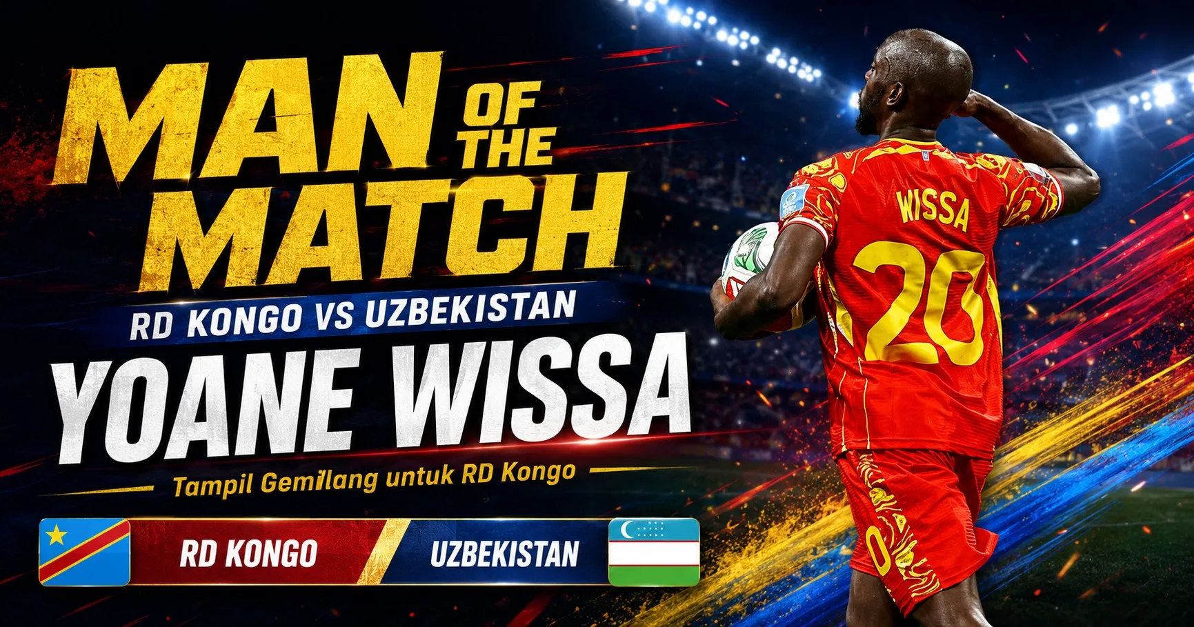 Man of the Match RD Kongo vs Uzbekistan: Yoane Wissa, Dua Gol yang Mengantar Les Leopards ke Sejarah Baru