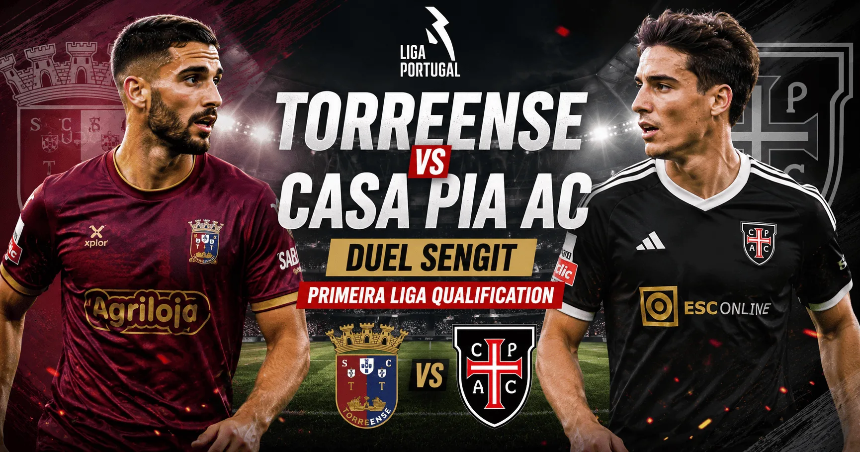 Torreense vs Casa Pia AC: Duel Sengit Primeira Liga Qualification