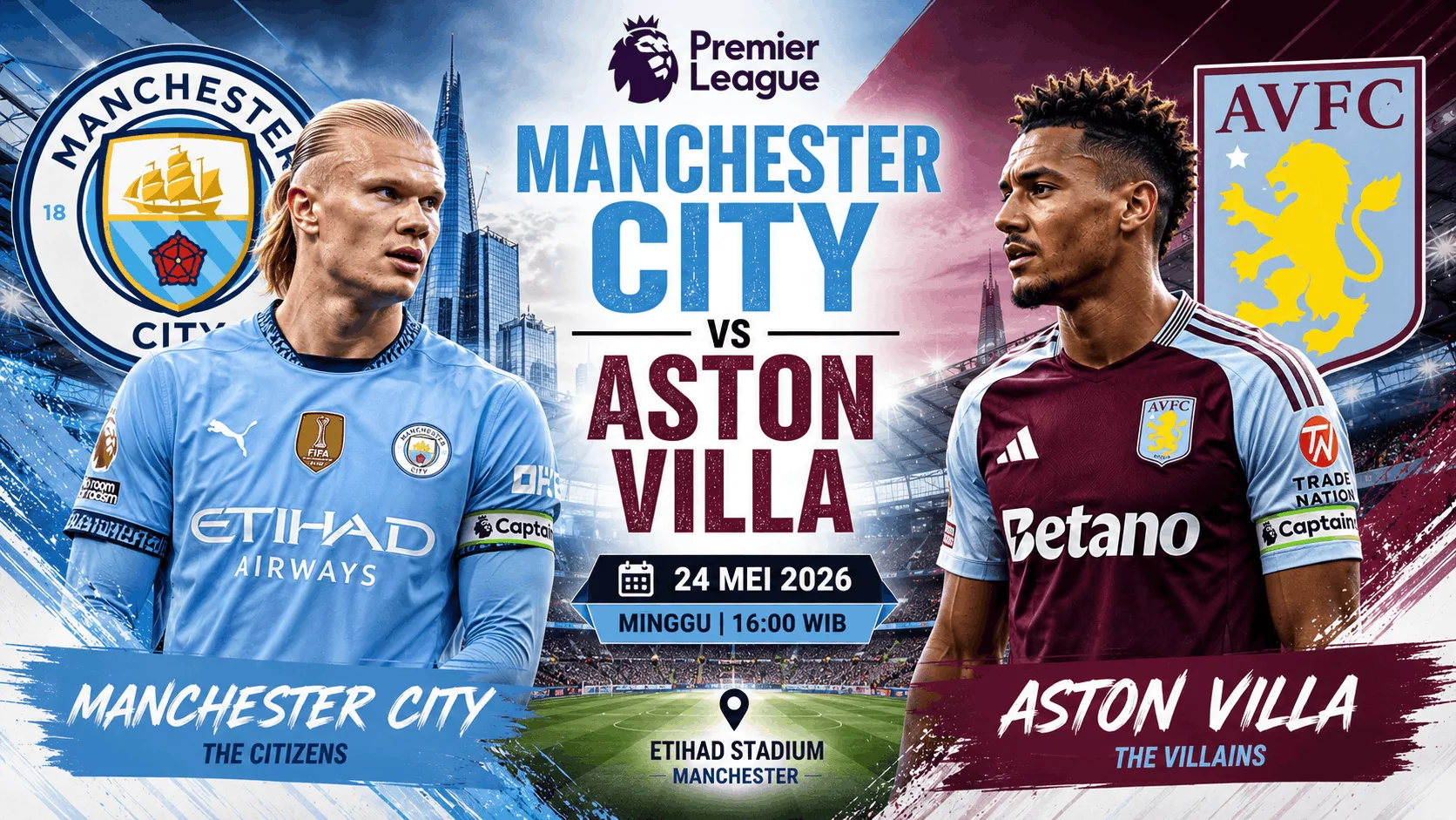 Preview Manchester City vs Aston Villa 24 Mei 2026: Duel Penentu di Pekan Terakhir Premier League