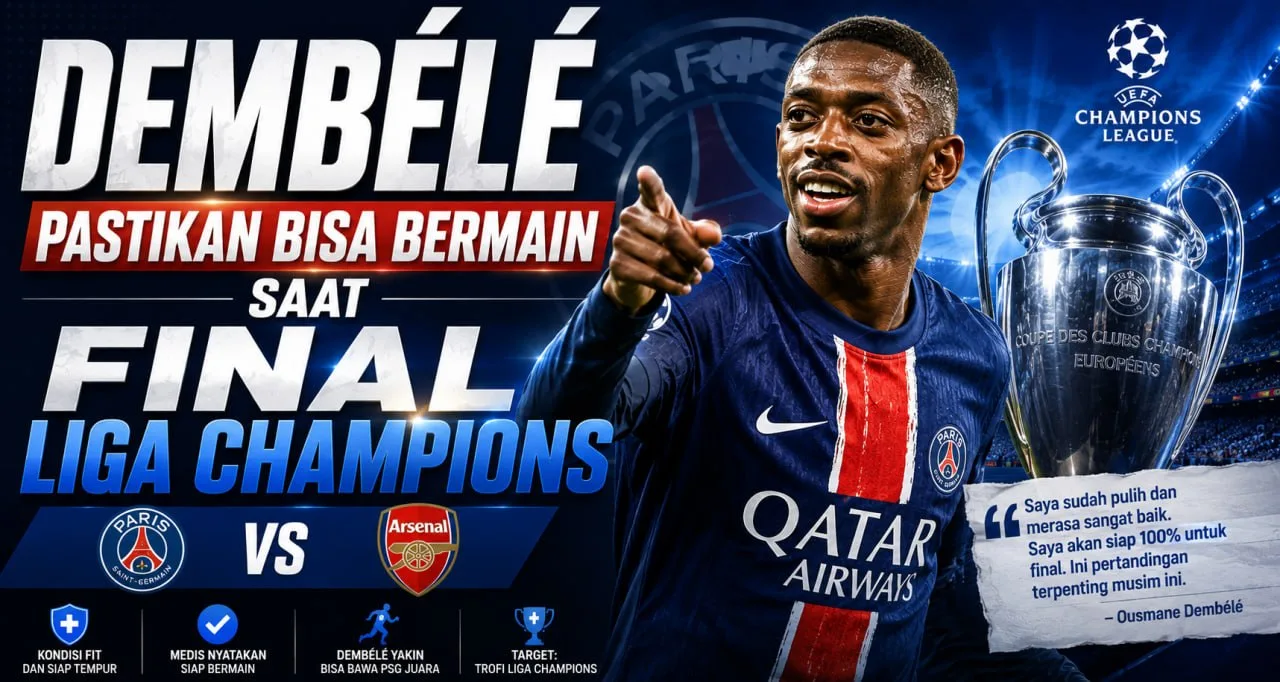 Dembélé Pastikan Bisa Bermain Saat Final Liga Champions vs Arsenal