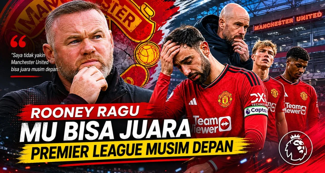 Rooney Ragu MU Bisa Juara Premier League Musim Depan