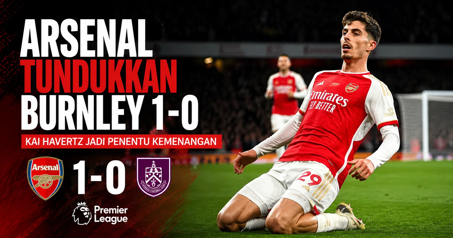 Arsenal Tundukkan Burnley 1-0, Kai Havertz Jadi Penentu Kemenangan