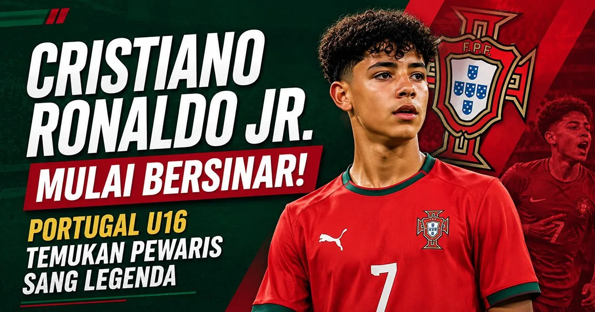 Cristiano Ronaldo Jr. Mulai Bersinar! Portugal U16 Temukan Pewaris Sang Legenda