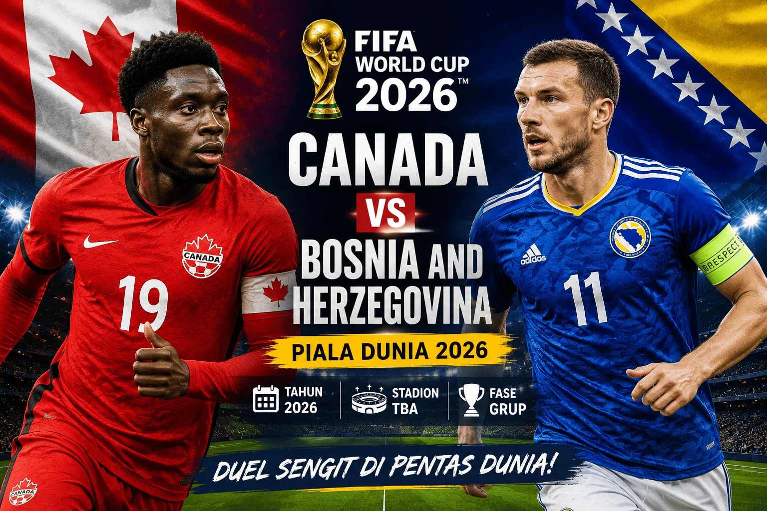 Prediksi Skor Canada vs Bosnia and Herzegovina Piala Dunia 2026: Statistik, Head to Head, dan Prediksi Laga