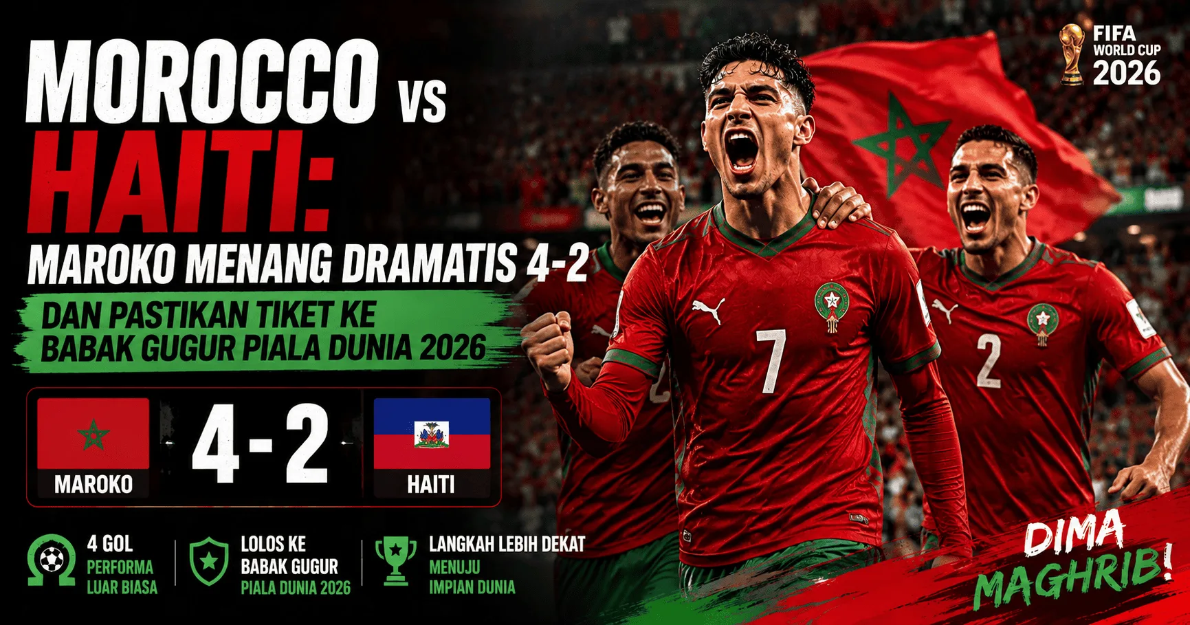 Morocco vs Haiti: Maroko Menang Dramatis 4-2 dan Pastikan Tiket ke Babak Gugur Piala Dunia 2026