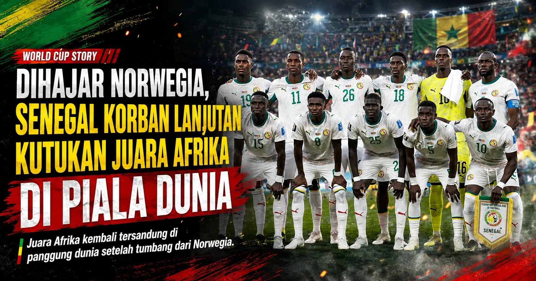 Dihajar Norwegia, Senegal Korban Lanjutan Kutukan Juara Afrika di Piala Dunia