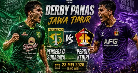 Persebaya Surabaya vs Persik Kediri: Derby Panas Super League 23 Mei 2026
