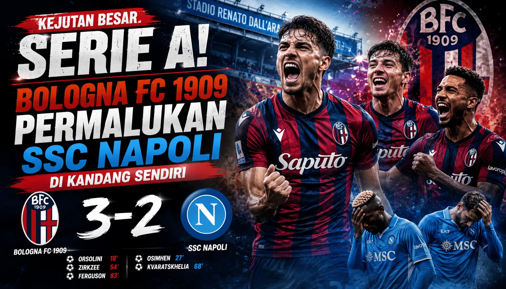 Kejutan Besar Serie A! Bologna FC 1909 Permalukan SSC Napoli 3-2 di Kandang Sendiri