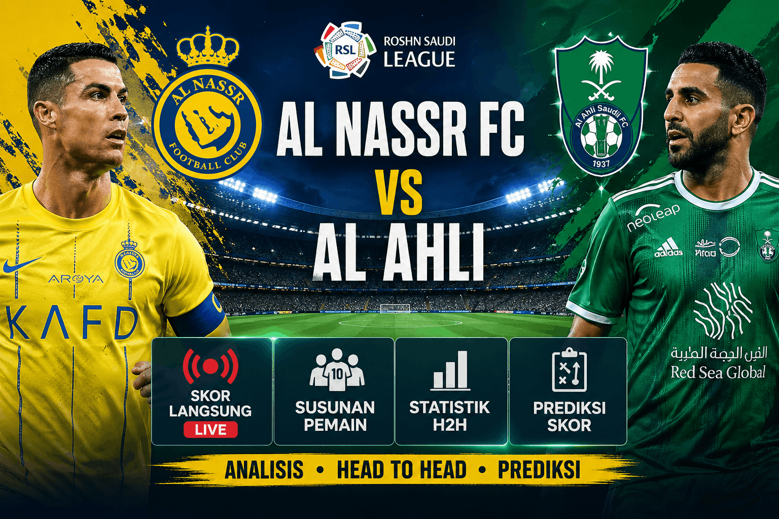 Al Nassr vs Al Ahli: Skor Langsung, H2H, dan Prediksi