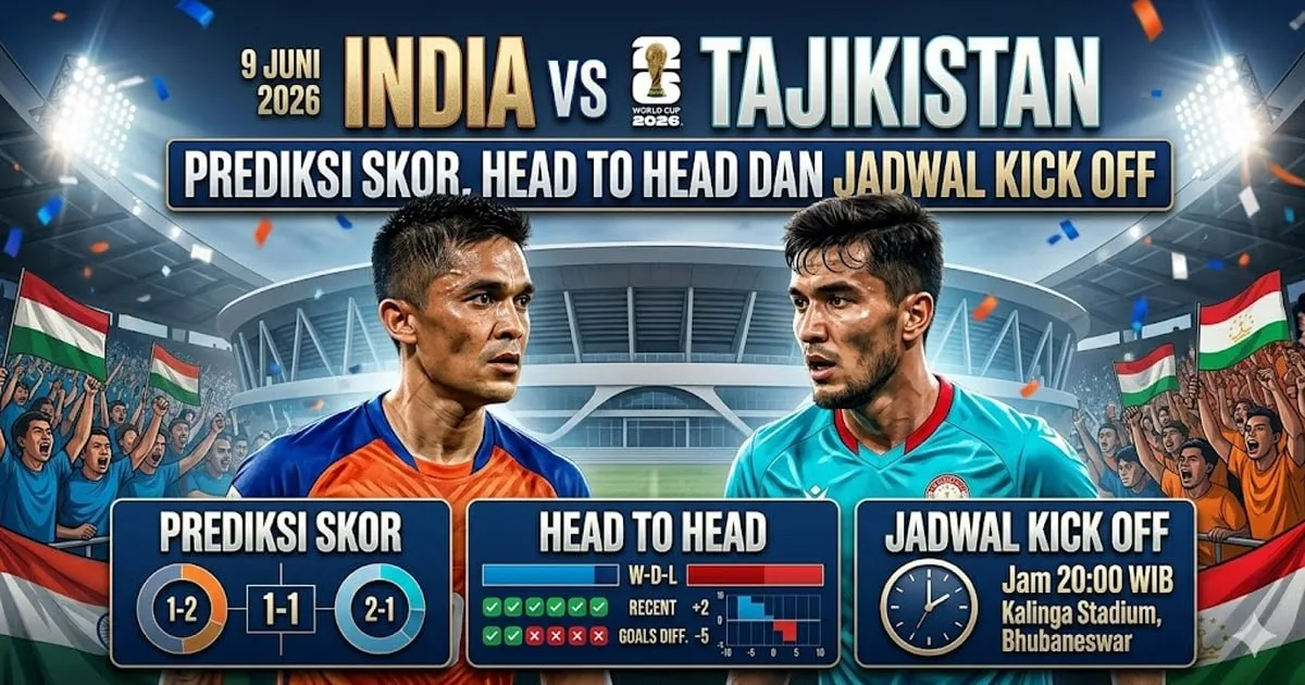 India vs Tajikistan 9 Juni 2026: Prediksi Skor, Head to Head dan Jadwal Kick Off