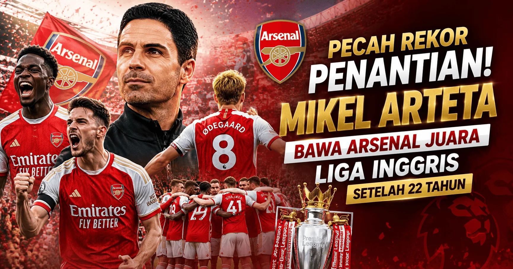 Pecah Rekor Penantian! Mikel Arteta Bawa Arsenal Juara Liga Inggris Setelah 22 Tahun