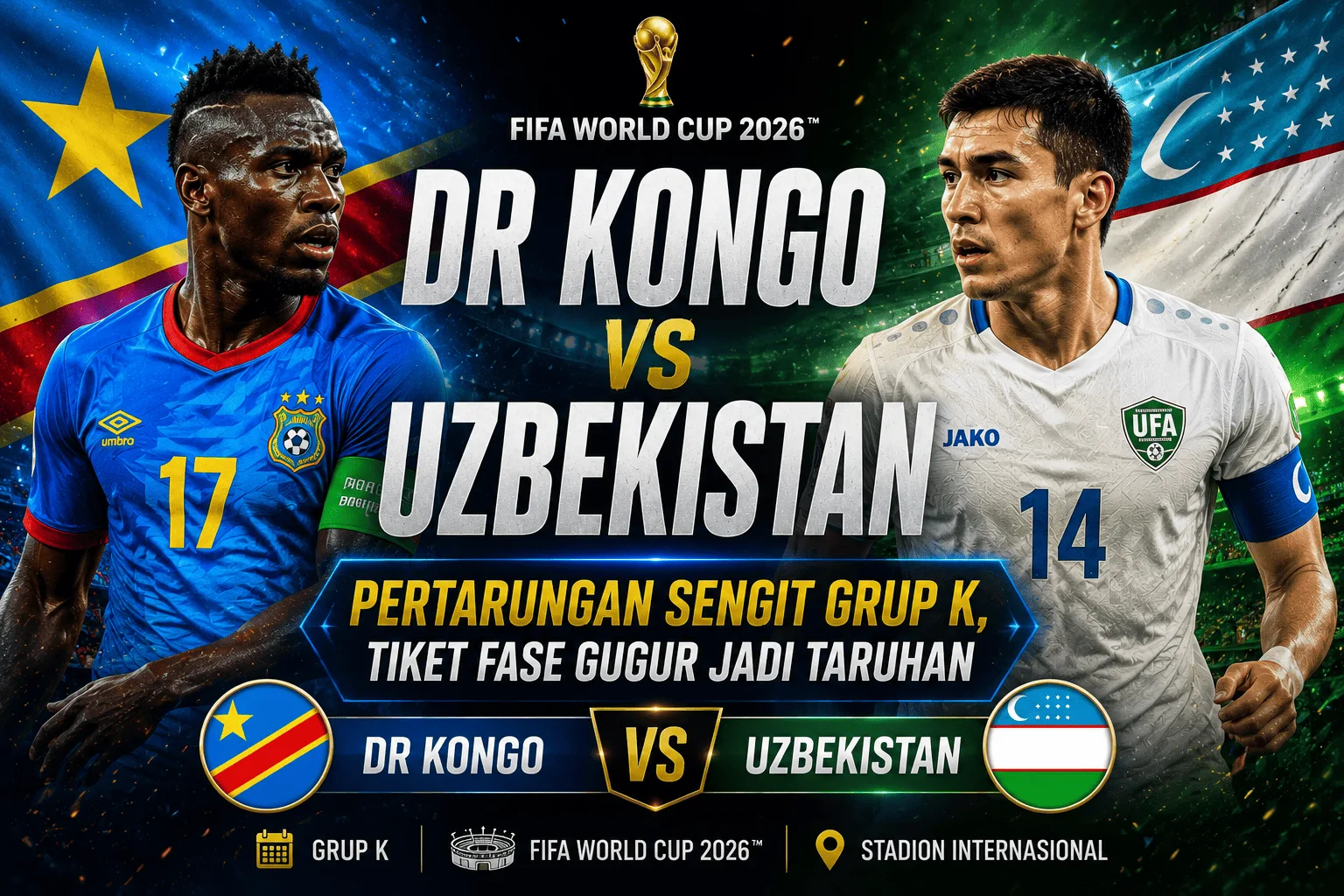 DR Kongo vs Uzbekistan: Pertarungan Sengit Grup K, Tiket Fase Gugur Jadi Taruhan