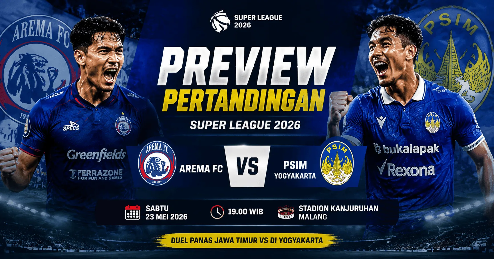 Preview Pertandingan Super League: Arema vs PSIM Yogyakarta, 23 Mei 2026