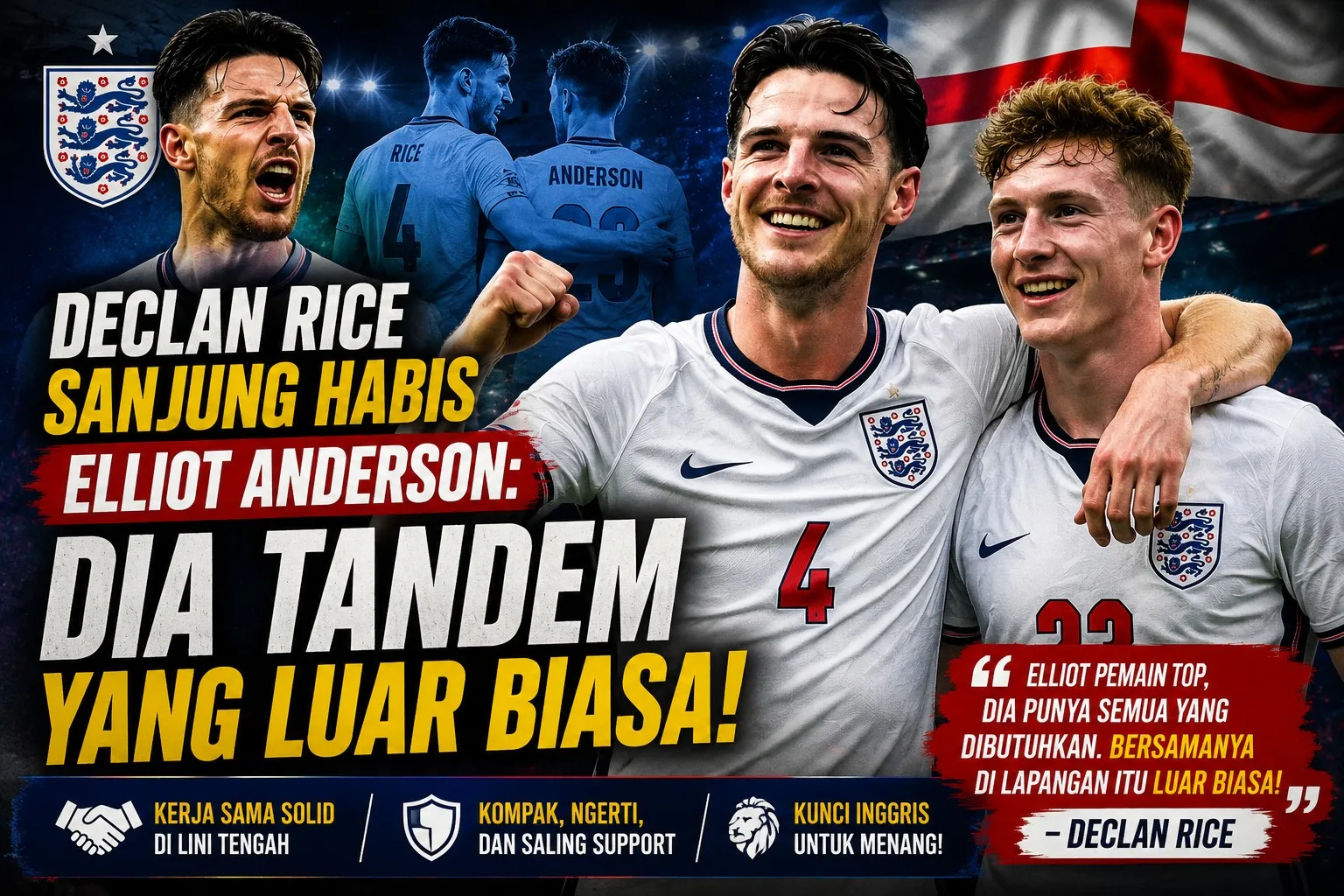 Declan Rice Sanjung Habis Elliot Anderson: Dia Tandem yang Luar Biasa!