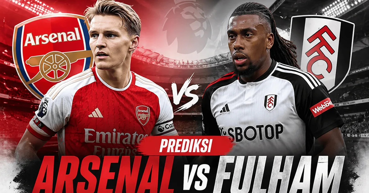 Prediksi Arsenal vs Fulham: Ujian Berat The Gunners di Laga Krusial