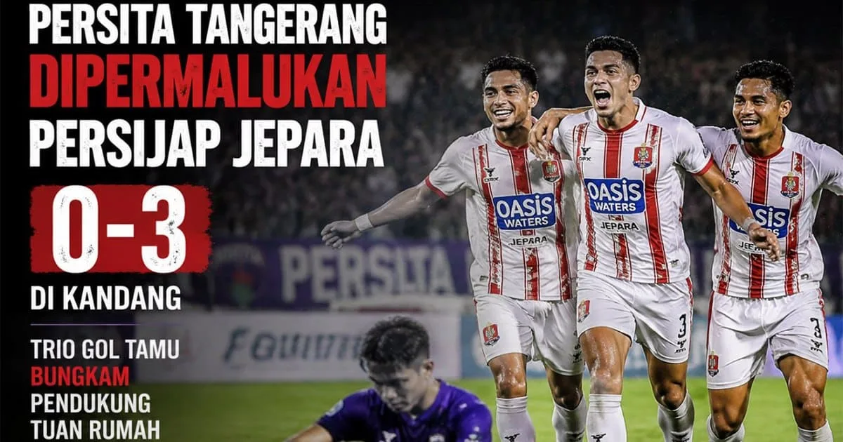 Persita Tangerang Dipermalukan Persijap Jepara 0-3 di Banten International Stadium