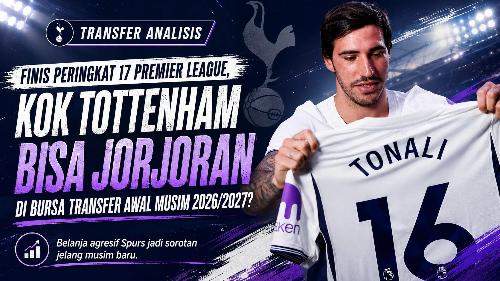 Finis Peringkat 17 Premier League, Kok Tottenham Bisa Jorjoran di Bursa Transfer Awal Musim 2026/2027?