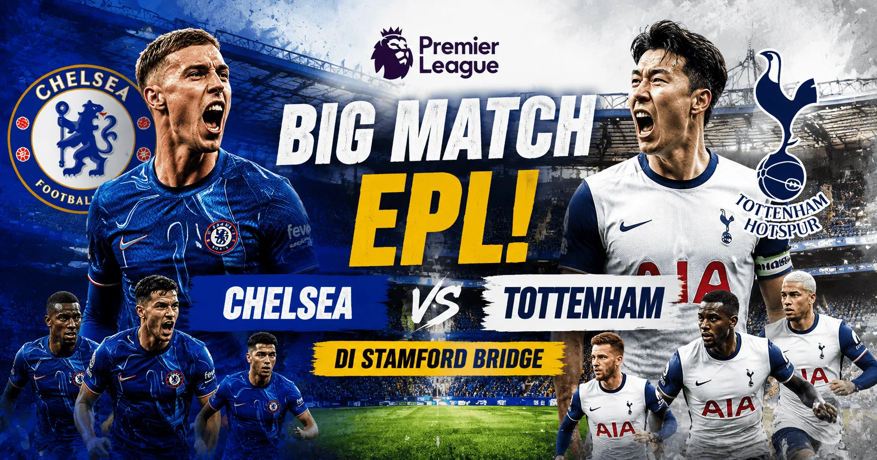 Big Match EPL! Chelsea Tantang Tottenham di Stamford Bridge