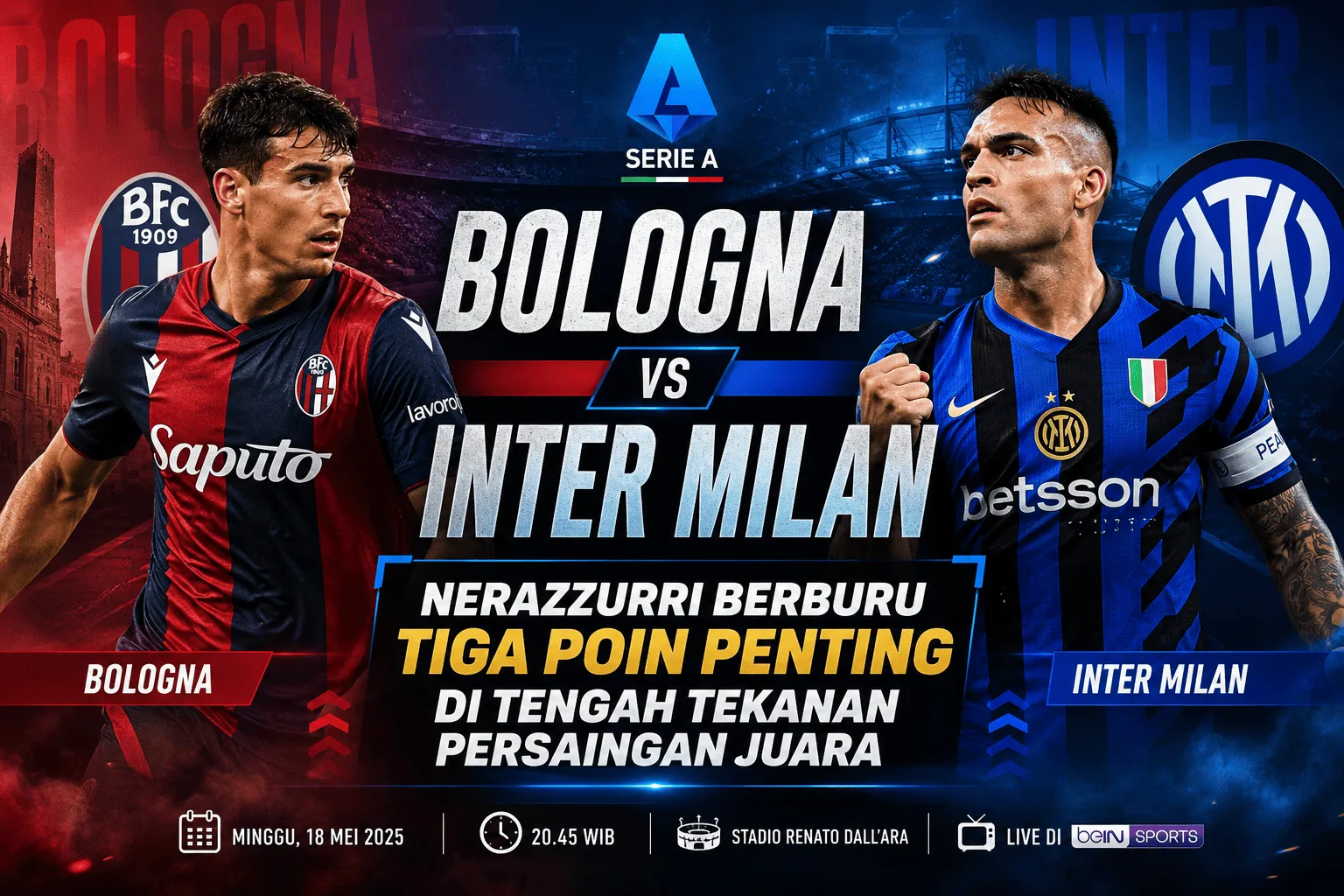 Bologna vs Inter Milan: Nerazzurri Berburu Tiga Poin Penting di Tengah Tekanan Persaingan Juara