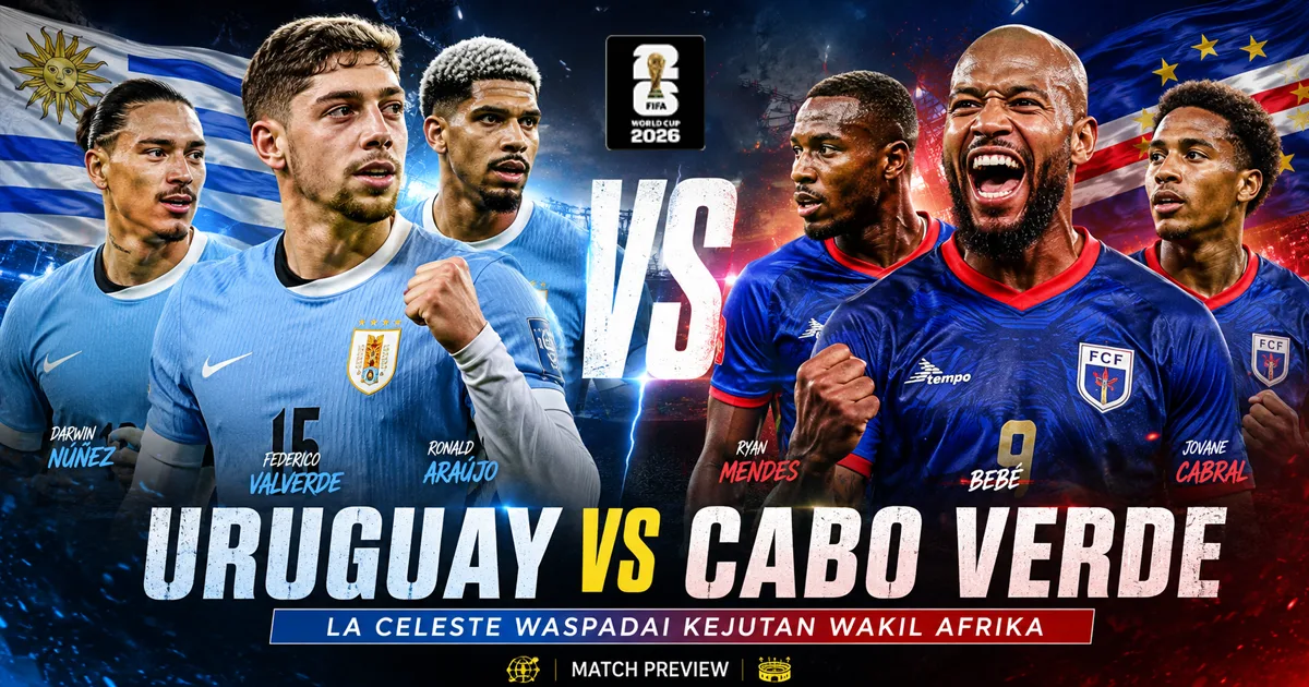 Uruguay vs Cabo Verde: La Celeste Waspadai Kejutan Wakil Afrika