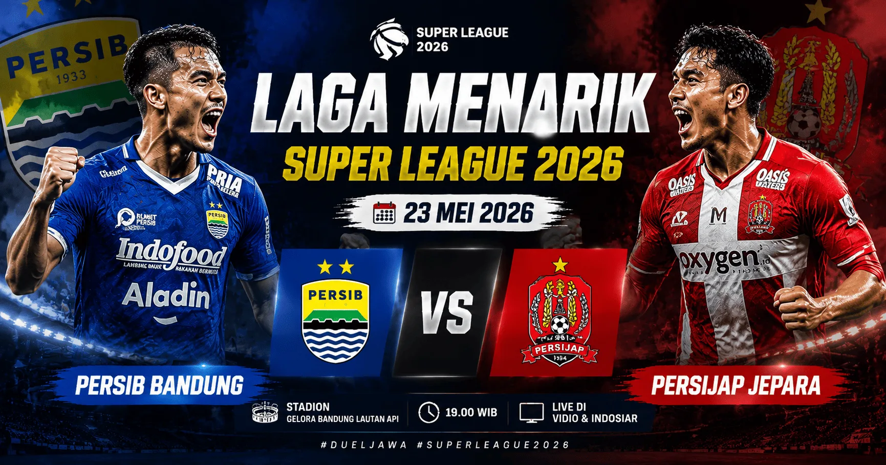 Laga Menarik Super League 23 Mei 2026: Persib Bandung vs Persijap Jepara