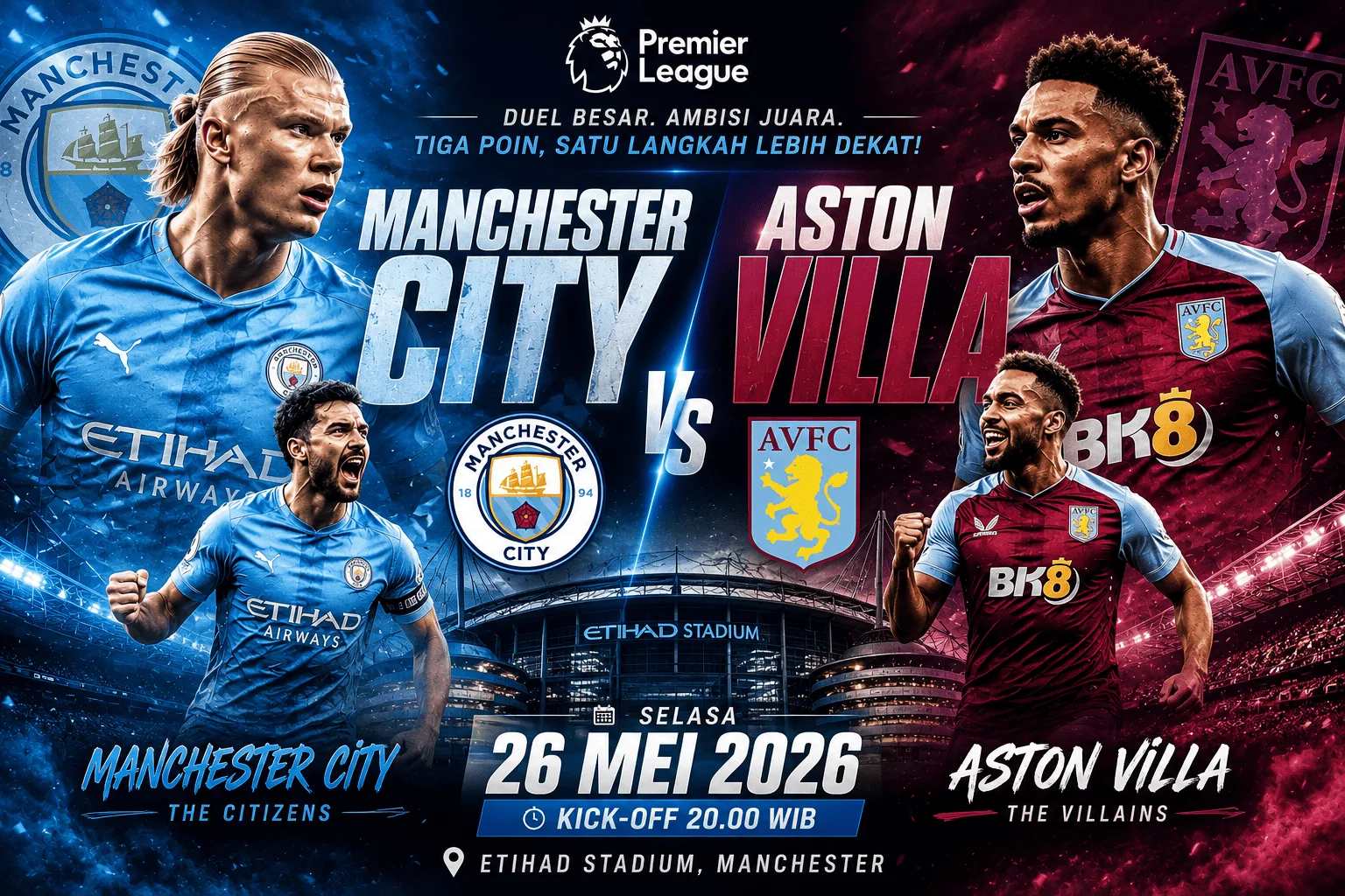 Manchester City vs Aston Villa: Duel Panas Penentu Takhta Premier League di Etihad