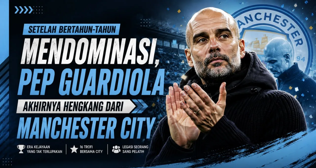 Setelah Bertahun-tahun Mendominasi, Pep Guardiola Akhirnya Hengkang dari Manchester City