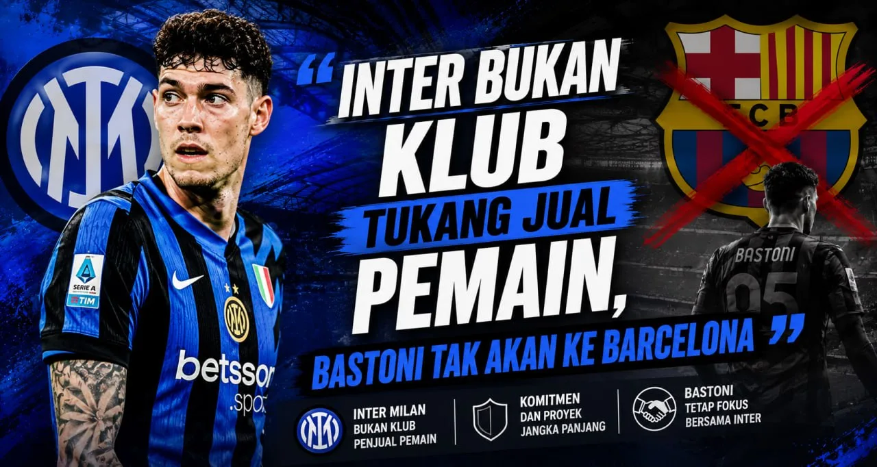 Inter Bukan Klub Tukang Jual Pemain, Bastoni Tak Akan ke Barcelona
