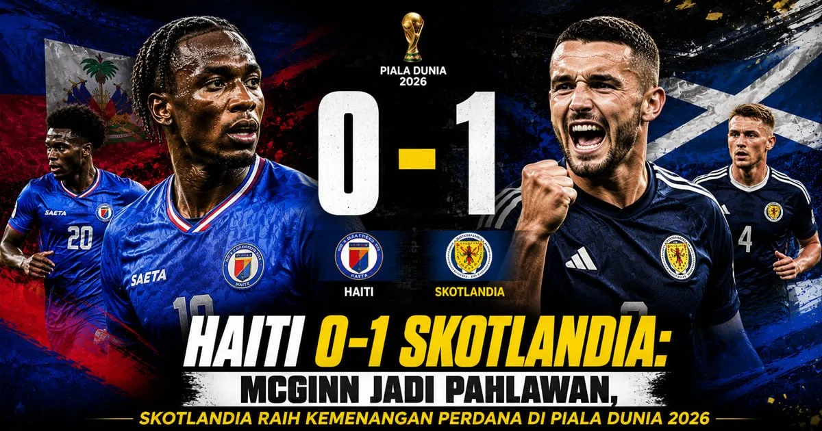 Haiti 0-1 Skotlandia: McGinn Jadi Pahlawan, Skotlandia Raih Kemenangan Perdana di Piala Dunia 2026