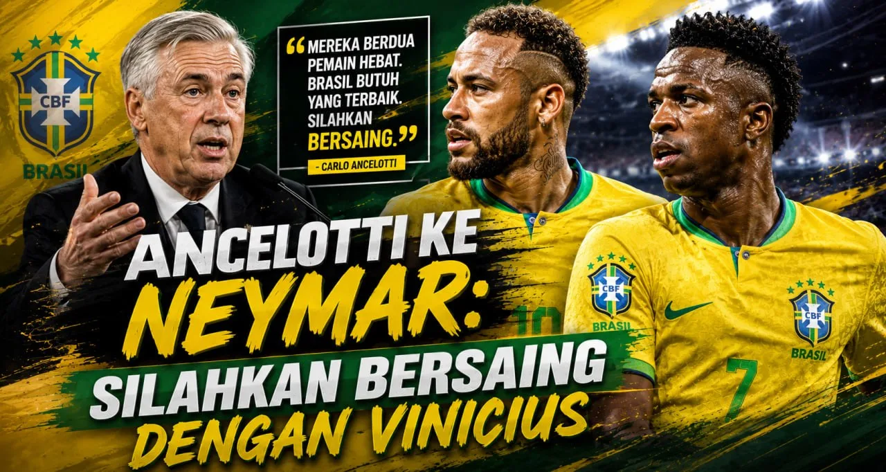 Ancelotti ke Neymar: Silahkan Bersaing dengan Vinicius