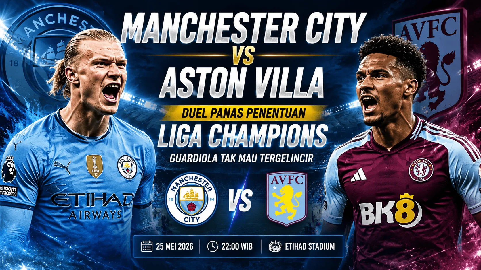Manchester City vs Aston Villa: Duel Panas Penentuan Liga Champions, Guardiola Tak Mau Tergelincir
